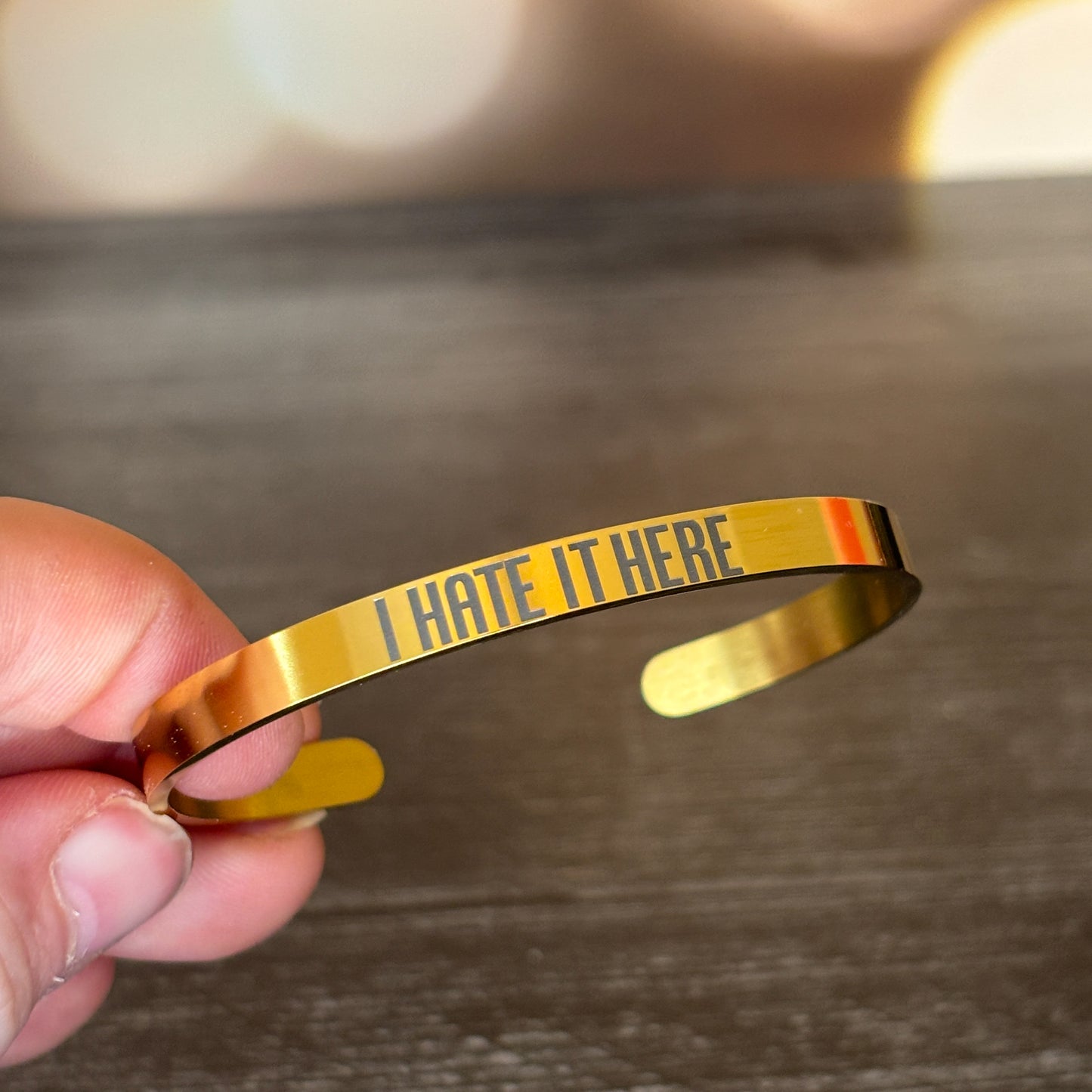 I HATE IT HERE cuff bracelet