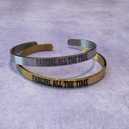 FANGIRL ALL THE TIME bangle bracelet