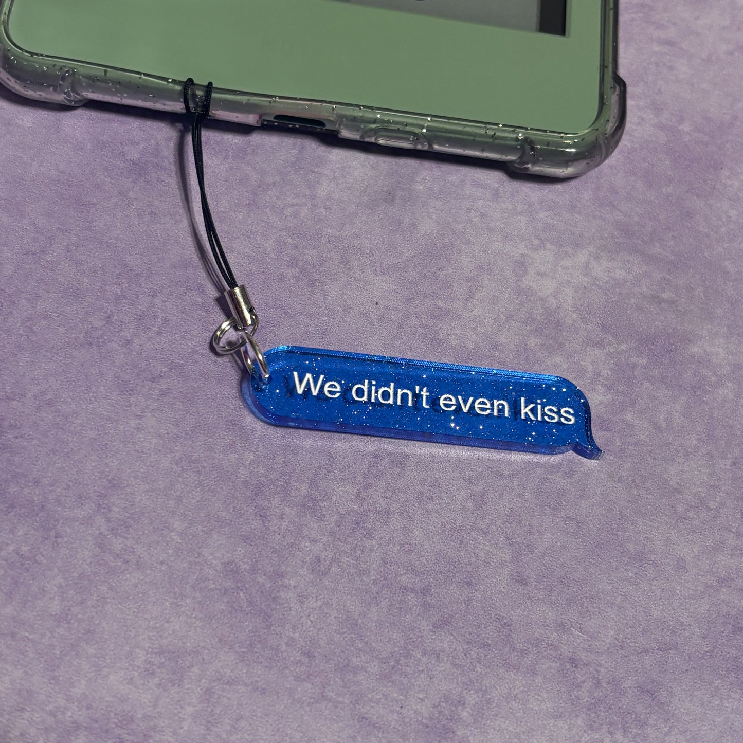 “We didn’t even kiss” keychain or kindle/phone charm