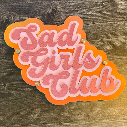 Sad Girls Club acrylic wall sign